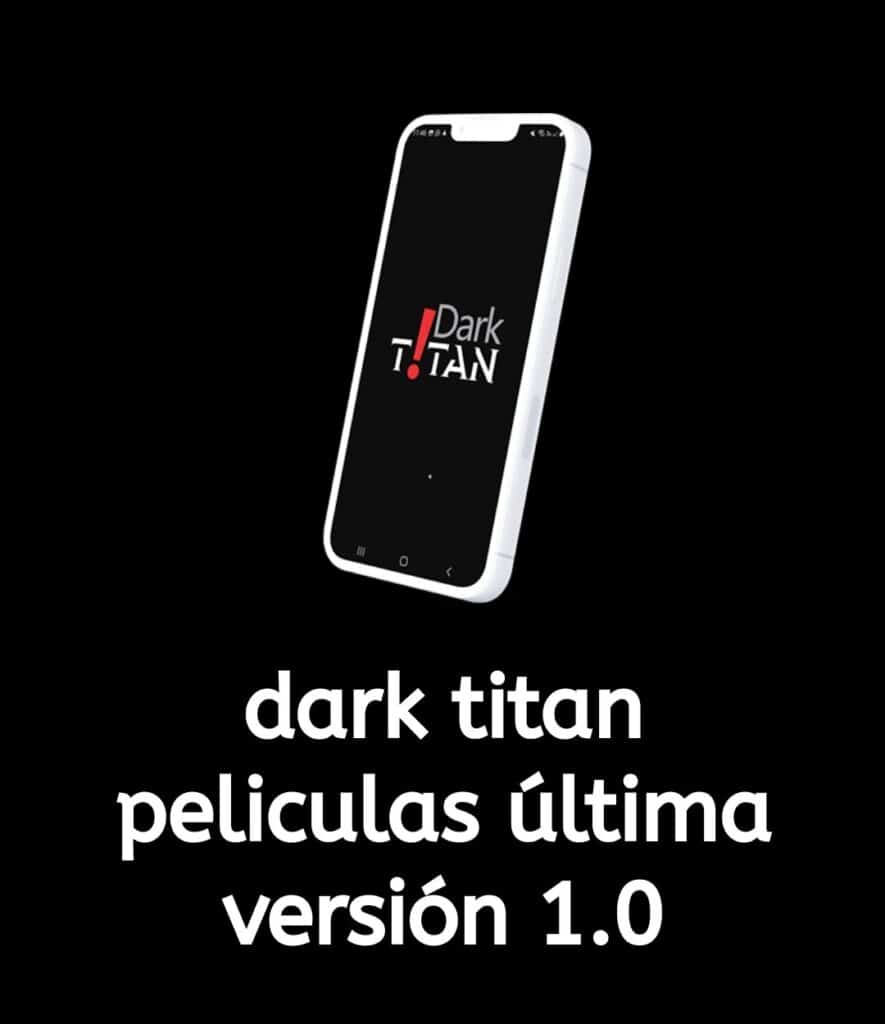 dark titan app para ver pelicuas y series gratis